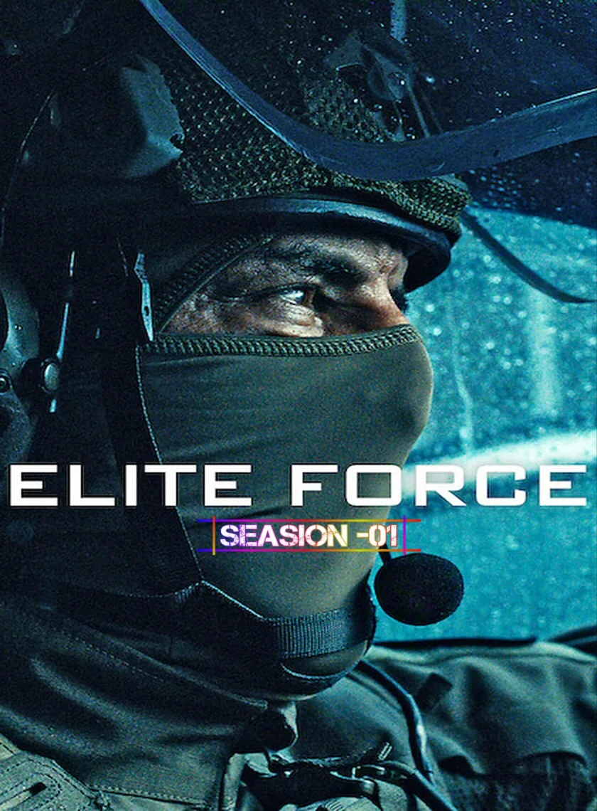 Elite Force S01 (2026) (Hindi + English) Dual Audio Completed Web Series HEVC ESub