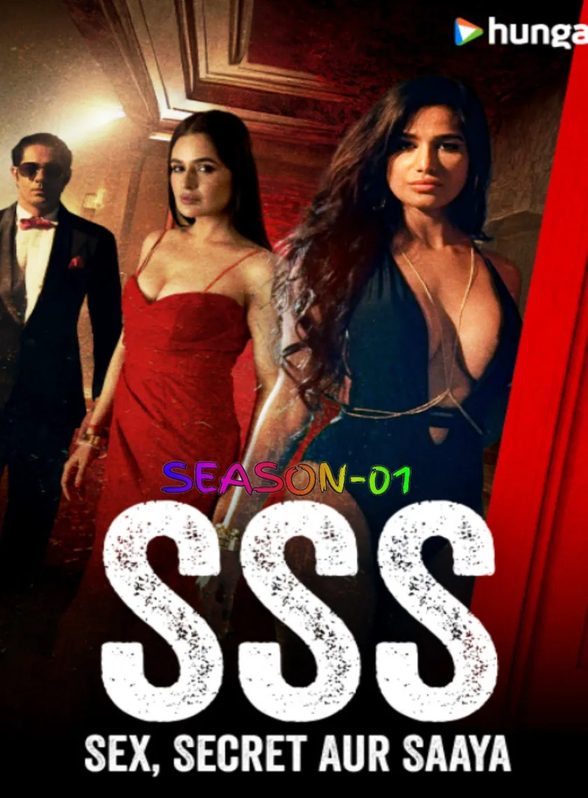 SSS - Sex Secret Aur Saaya (2024) Hindi Completed Web Series HEVC ESub