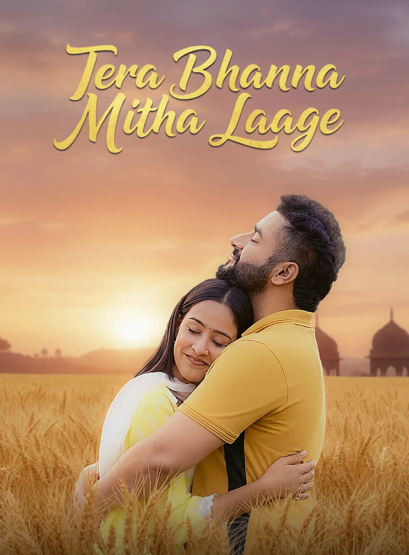Tera Bhanna Mitha Laage (2025) Punjabi Movie HD ESub