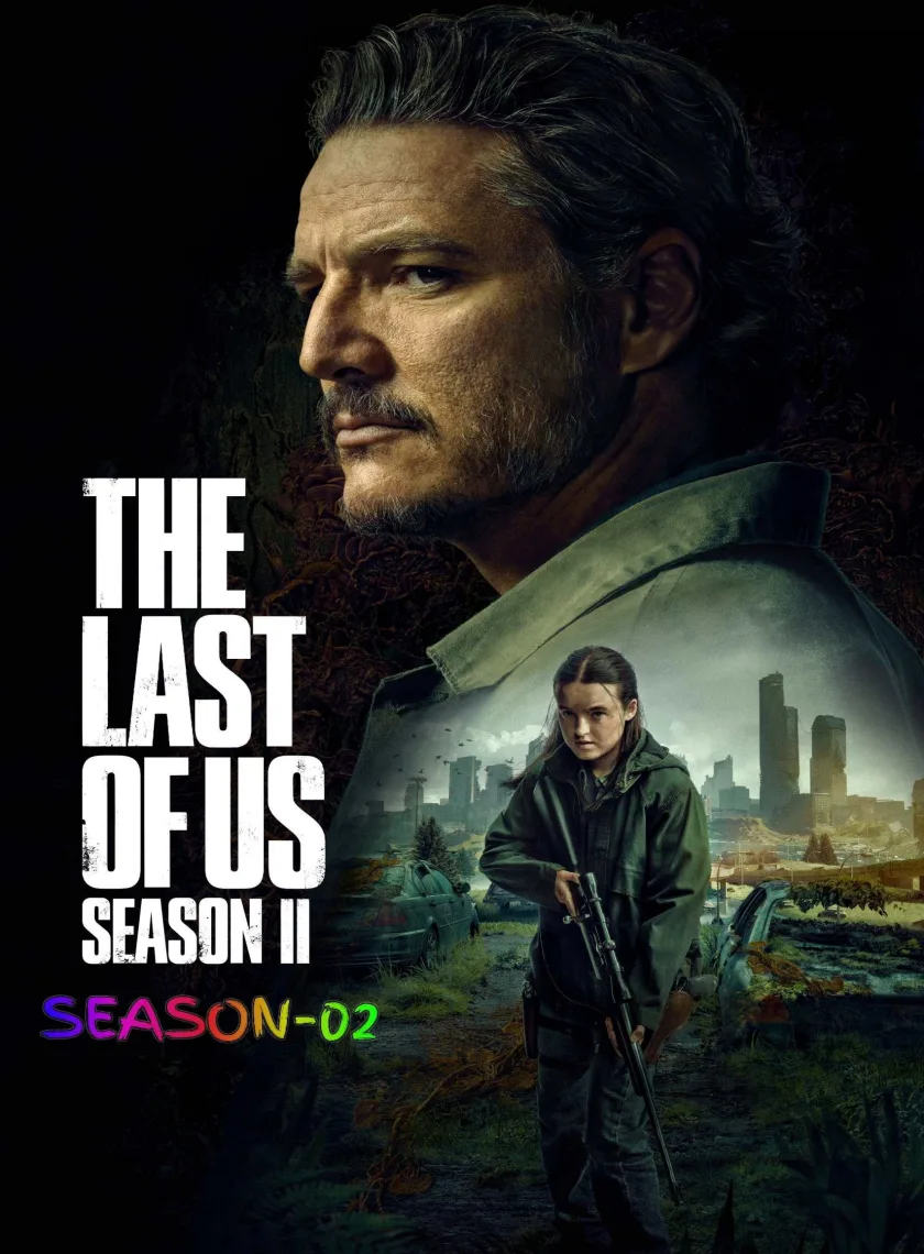 The Last of Us S02 (2025) (Hindi + English) Dual Audio Completed Web Series HEVC ESub