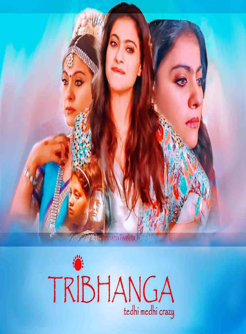 Tribhanga - Tedhi Medhi Crazy (2021) Hindi Full Movie HD