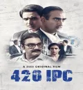 420 IPC (2021) Bollywood Hindi Full Movie HD ESub