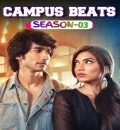 Campus Beats S03 (2023) Hindi Completed Web Series HEVC ESub