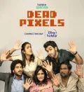 Dead pixels S1 (2023) South Hindi Dubbed Completed Web Series HEVC ESub