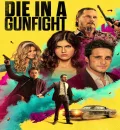 Die in a Gunfight (2021) {Hindi + English} Dual Audio Movie BluRay HD ESub