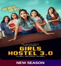 Girls Hostel S3 (2022) Hindi Completed Web Series HEVC ESub