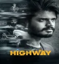 Highway (2023) South Hindi Dubbed UnCut Full Movie HD ESub