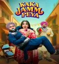 Kaka Jamm Peya (2026) Punjabi Movie HD ESub