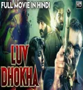 Luv Dhokha South Hindi Dubbed Movie 2019