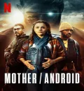 Mother Android (2022) Hollywood Hindi Dubbed Full Movie HD ESub