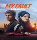 My Fault - London (2025) (Hindi + English) Dual Audio Hollywood Movie HD ESub