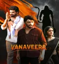 Vanaveera (2026) (Hindi + Telugu) Dual Audio UnCut South Movie HD ESub