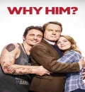 Why Him (2016) (Hindi + English) Dual Audio Hollywood Movie BluRay HD ESub